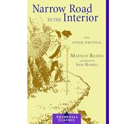A Narrow Road to the Interior (Shambhala Classics): And Other Writings