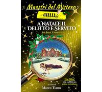 A Natale il delitto è servito: Un giallo classico inglese natalizio inedito della Golden Age (Maestri del Mistero)