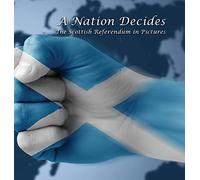 A Nation Decides: The Scottish Referendum in Pictures