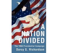 A Nation Divided: The 1968 Presidential Campaign