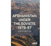 “A Nation is Dying”-Afghanistan Under the Soviets 1979-87