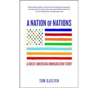 A Nation of Nations: A Great American Immigration Story