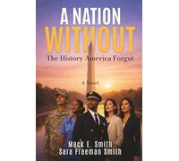 A Nation Without: The History America Forgot
