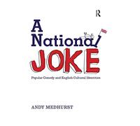 A National Joke – Popular Comedy and English Cultural Identities