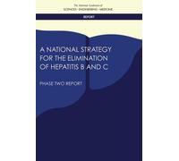 A National Strategy for the Elimination of Hepatitis B and C : Phase Two Report