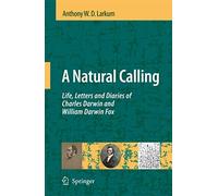 A Natural Calling: Life, Letters & Diaries of Charles Darwin and William Darwin Fox – Springer