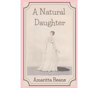 A Natural Daughter: A Pride and Prejudice / Mansfield Park Variation (Darcys and de Bourghs)