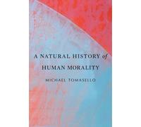A Natural History of Human Morality