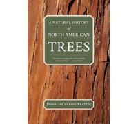 A Natural History of North American Trees (Donald Culross Peattie Library)