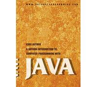 A Natural Introduction to Computer Programming with Java: Version 5.0