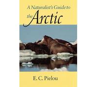A Naturalist's Guide to the Arctic