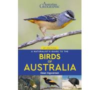 A Naturalist's Guide to the Birds of Australia