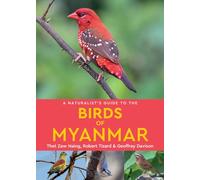 A Naturalist's Guide to the Birds of Myanmar (Naturalists' Guides)