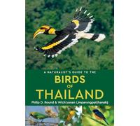 A Naturalist's Guide to the Birds of Thailand: (Naturalist's Guides)