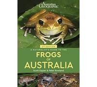 A Naturalist's Guide to the Frogs of Australia (2nd) (Naturalists' Guides)