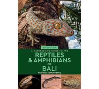 A Naturalist's Guide to the Reptiles & Amphibians of Bali (2nd edition) (Naturalists' Guides)