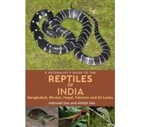 A Naturalist's Guide to the Reptiles of India