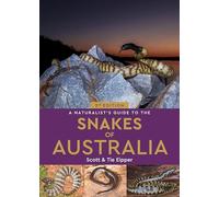 A Naturalist's Guide to the Snakes of Australia (Naturalists' Guides)