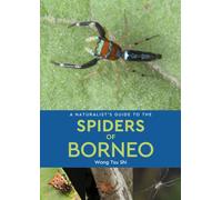 A Naturalist's Guide to the Spiders of Borneo