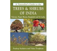 A Naturalist'S Guide To The Trees & Shrubs Of India