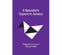 A Naturalist'S Sojourn In Jamaica