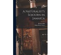 A Naturalist's Sojourn in Jamaica