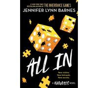 A NATURALS Novel: All In, Book 3 : cold cases get hot in the unputdownable mystery series from the bestselling author of The Inheritance Games
