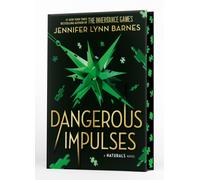 A NATURALS Novel: Dangerous Impulses, Book 5 : cold cases get hot in the unputdownable mystery series from the bestselling author of The Inheritance Games