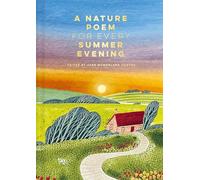 A Nature Poem for Every Summer Evening