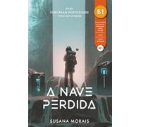 A nave perdida B1: Learn European Portuguese through stories