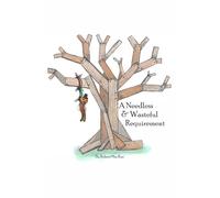 A Needless And Wasteful Requirement