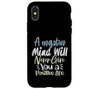 A Negative Mind Will Never Give You a Positive Life Case for iPhone X/XS