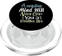 A Negative Mind Will Never Give You a Positive Life PopSockets PopGrip for MagSafe