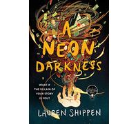 A Neon Darkness: 2 (The Bright Sessions)