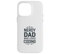 A Nerdy Dad Who Loves Coding Programmer Life Case for iPhone 14 Pro Max