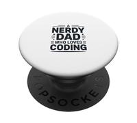 A Nerdy Dad Who Loves Coding Programmer Life PopSockets Adhesive PopGrip