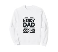 A Nerdy Dad Who Loves Coding Programmer Life Sweatshirt