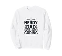 A Nerdy Dad Who Loves Coding Programmer Life Sweatshirt