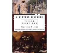 A Nervous Splendor: Vienna 1888/1889