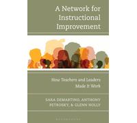A Network for Instructional Improvement : How Teachers and Leaders Made it Work