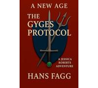 A NEW AGE The Gyges Protocol: A Future Rewritten by Logic and Fire | A Speculative Sci-Fi Thriller of AGI and Civilization Reborn | A Reluctant Engineer. A Ruthless Visionary. A New Order Begins