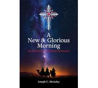 A New and Glorious Morning: An Advent and Christmas Devotional