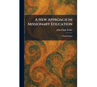 A New Approach in Missionary Education: A Parish Project