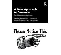 A New Approach to Dementia : Examining Attention Impairment