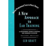 [(A New Approach to Ear Training)] [Author: Leo Kraft] published on (November, 1999)
