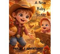 A New Baby Sister: Parley´s Adventures