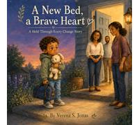 A New Bed, a Brave Heart (A Held Through Every Change Story)