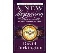 A New Beginning (Hardback): A Sideways Look At The Spiritual Life
