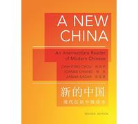 A New China: An Intermediate Reader of Modern Chinese (The Princeton Language Program: Modern Chinese)