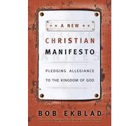 A New Christian Manifesto: Pledging Allegiance to the Kingdom of God